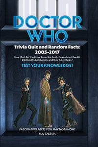 Doctor Who Trivia Quiz and Random Facts: 2005–2017 (paperback)