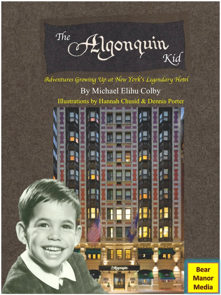 The Algonquin Kid - Adventures Growing Up at New York's Legendary Hotel (audiobook) - BearManor Manor