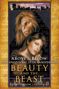 Above & Below: The Unofficial 35th Anniversary Beauty and the Beast Companion (paperback)