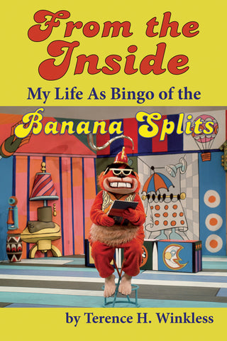 From the Inside: My Life As Bingo of the Banana Splits (ebook) - BearManor Manor
