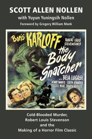 The Body Snatcher: Cold-Blooded Murder, Robert Louis Stevenson and the Making of a Horror Film Classic (ebook)