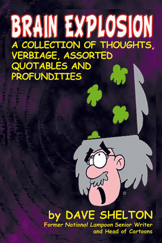 Brain Explosion: A Collection of Thoughts, Verbiage, Assorted Quotables and Profundities (ebook) - BearManor Manor