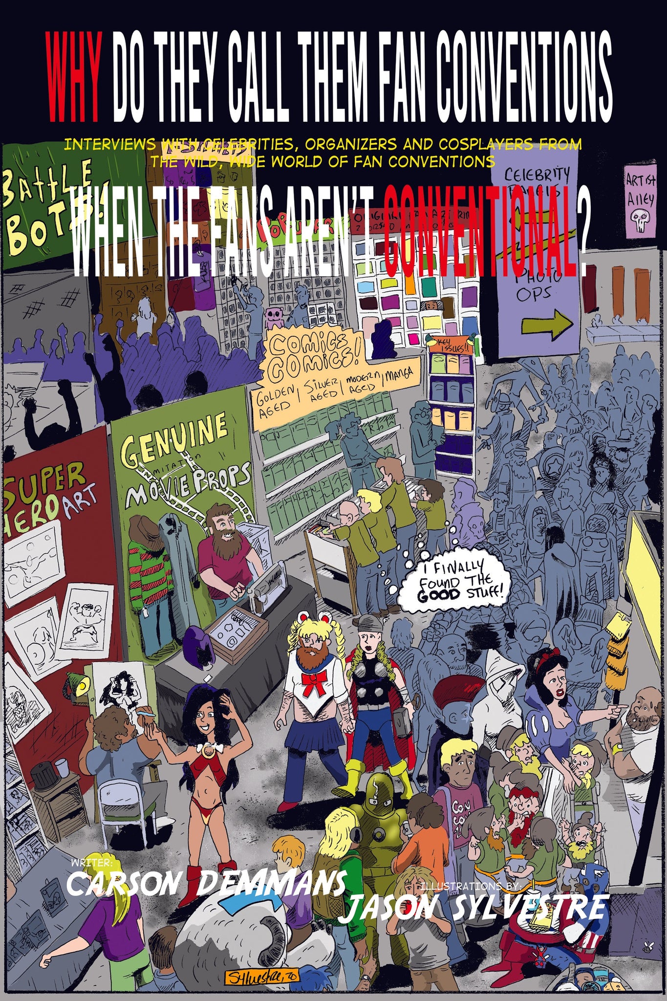 Why Do They Call Them Fan Conventions When the Fans Aren't Conventional? (hardback)