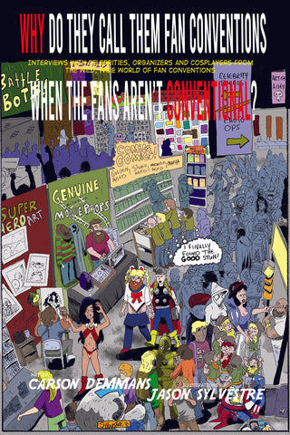 Why Do They Call Them Fan Conventions When the Fans Aren't Conventional? (hardback)