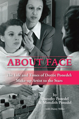 About Face: The Life and Times of Dottie Ponedel, Make-up Artist to the Stars (audiobook CDs) - BearManor Manor