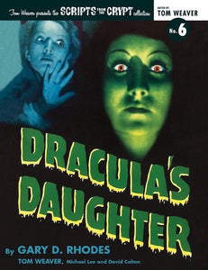 SCRIPTS FROM THE CRYPT: DRACULA'S DAUGHTER (paperback) - BearManor Manor