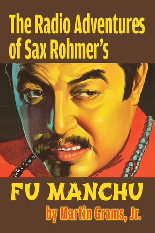 The Radio Adventures Of Sax Rohmer’s Fu Manchu (hardback)