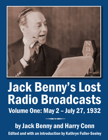 Jack Benny’s Lost Radio Broadcasts Volume One: May 2 – July 27, 1932 (hardback) - BearManor Manor
