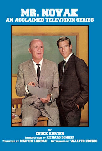 MR. NOVAK: AN ACCLAIMED TELEVISION SERIES (HARDCOVER EDITION) by Chuck Harter - BearManor Manor