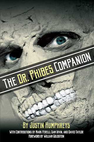 THE DR. PHIBES COMPANION (SOFTCOVER EDITION) by Justin Humphreys - BearManor Manor