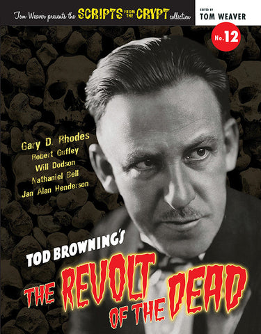 Scripts from the Crypt No. 12: Tod Browning’s The Revolt of the Dead (ebook)
