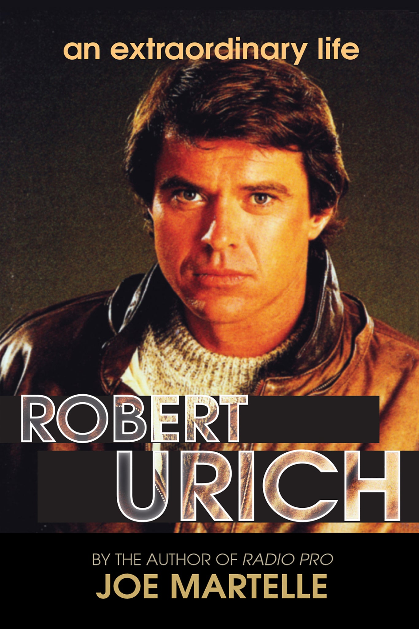 An　Urich　Media　Story　The　Life　(ebook)　–　BearManor　Robert　Extraordinary