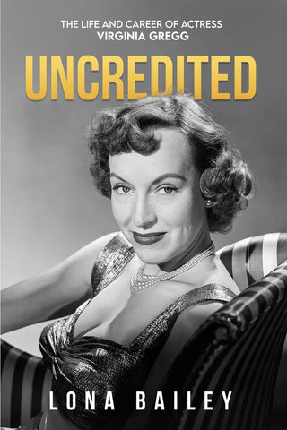 Uncredited: The Life and Career of Virginia Gregg (ebook)