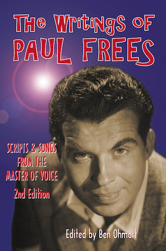 THE WRITINGS OF PAUL FREES SOFTCOVER EDITION by Paul Frees