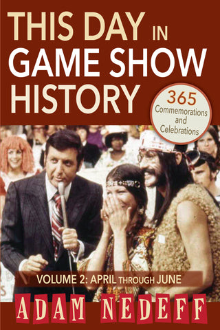 This Day in Game Show History- 365 Commemorations and Celebrations, Vol. 2: April Through June (ebook) - BearManor Manor