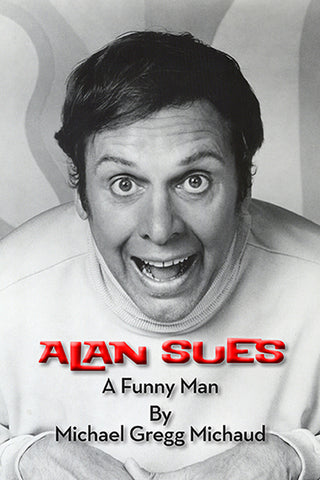 Alan Sues: A Funny Man (hardback) - BearManor Manor