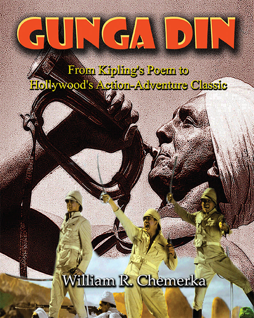 Gunga Din: From Kipling's Poem to Hollywood's Action-Adventure Classic (ebook) - BearManor Manor
