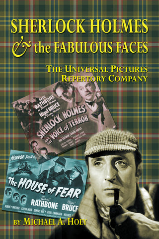 Sherlock Holmes & the Fabulous Faces - The Universal Pictures Repertory Company (ebook) - BearManor Manor