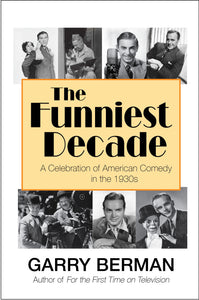 The Funniest Decade: A Celebration of American Comedy in the 1930s (paperback)