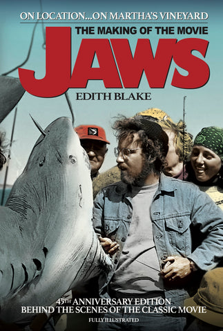 On Location... On Martha's Vineyard The Making of the Movie Jaws (45th Anniversary Edition) (hardback)