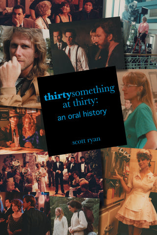 thirtysomething at thirty: an oral history (ebook) - BearManor Manor
